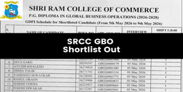 SRCC GBO 2026 Shortlist Out GDPI from May 5 to 9 at Delhi Campus